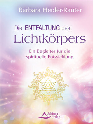cover image of Die Entfaltung des Lichtkörpers